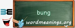 WordMeaning blackboard for bung